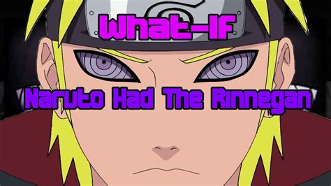 What If Naruto Had The Rinnegan Youtube