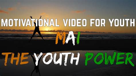 Motivational Video Mai The Youth Power In Hindi Superhuman