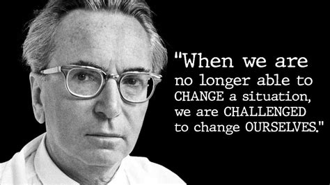Quotes By Viktor Frankl Inspiration
