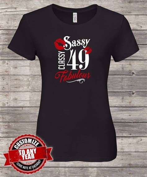 Sassy Classy Fabulous 49th Birthday Ts For Women 49th Etsy