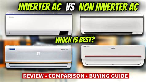 Inverter AC Vs Non Inverter AC Which Is Best Comparision Review AC