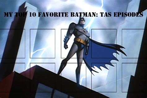 Top 10 Favorite Batman Tas Episodes Meme By Jackskellington416 On