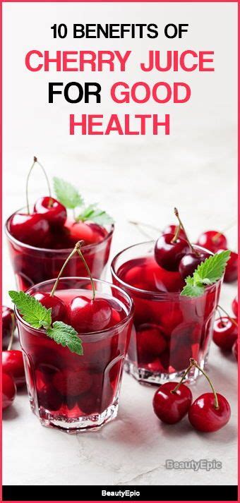 10 Amazing Benefits Of Cherry Juice For Your Good Health Cherry Juice Benefits Tart Cherry