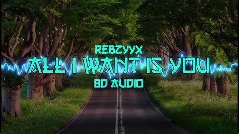 Rebzyyx All I Want Is You 8d Audio Youtube