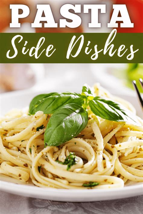 25 Pasta Side Dishes For The Perfect Dinner MYTAEMIN