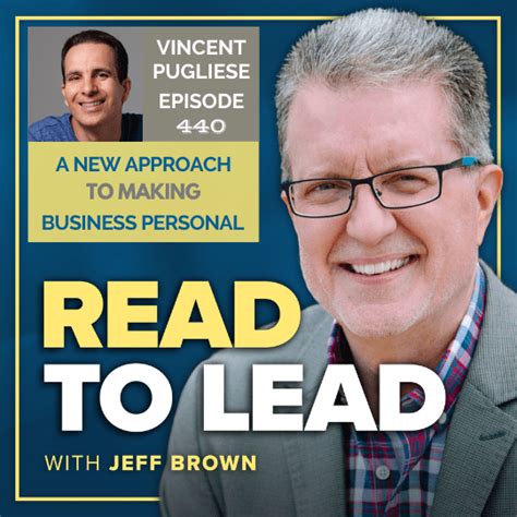 440 A New Approach To Making Business Personal With Vincent Pugliese