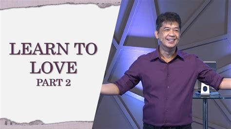 Learn To Love Part 2 Rev Ito Inandan Ja1 Rosario Youtube