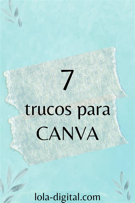 7 Trucos Para Usar Canva De Forma Profesional Artofit