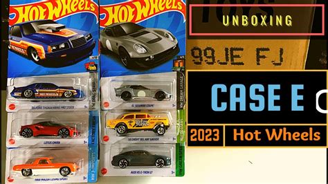 Unboxing Hot Wheels 2023 Case E Youtube