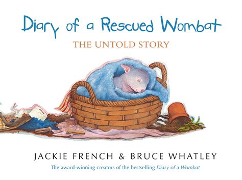 Diary of a Rescued Wombat: The Untold Story by Bruce Whatley | Goodreads