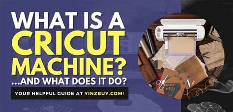 What Is A Cricut Machine And What Does It Do A Helpful Guide Yinz
