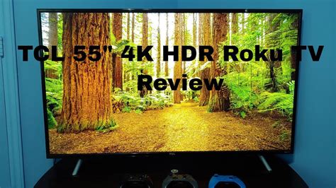 Enjoy lifelike viewing on the 4k ultra hd resolution display and rich full audio with dolby digital plus. TCL 55" 4K HDR Roku TV Review - YouTube