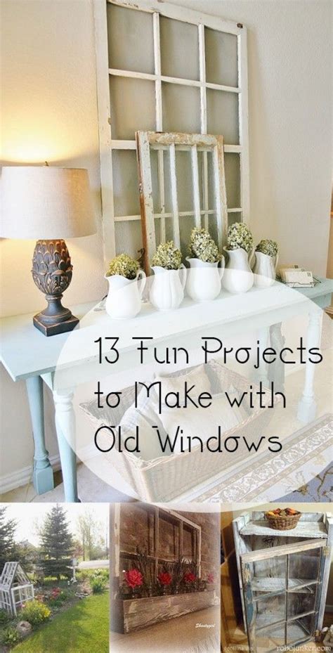 13 Fun Projects To Make With Old Windows Old Window Projects Window