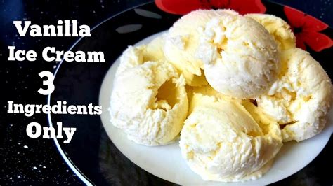 Vanilla Ice Cream Homemade Vanilla Ice Cream Recipeonly 3 Ingredients