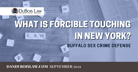 New York Sex Crimes Defense Attorney Explains What Is Forcible Touching