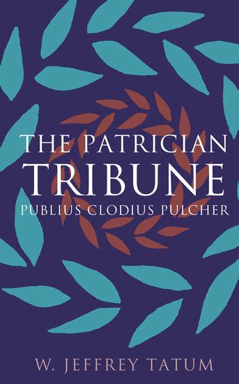The Patrician Tribune Publius Clodius Pulcher Read Book Online