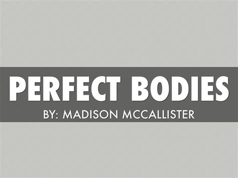 Perfect Bodies By Madison Mccallister