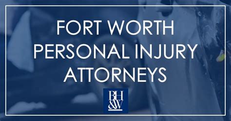 Bhw Injury Law Fort Worth Personal Injury Attorneys Accident Lawyers