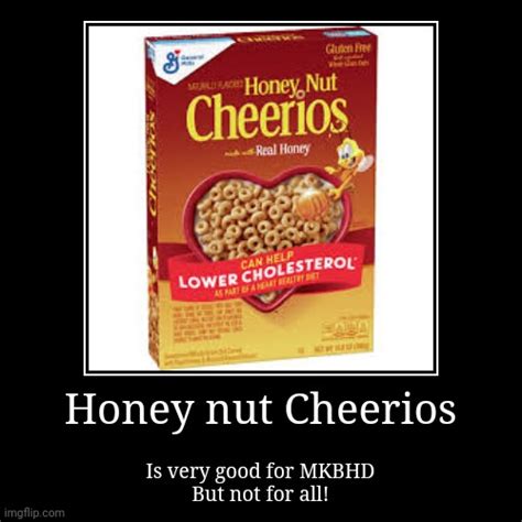 Honey Nut Cheerios Imgflip