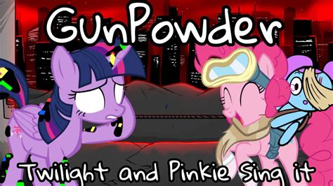 incident 012f gunpowder but twilight and pinkie pie sing it [playable] youtube