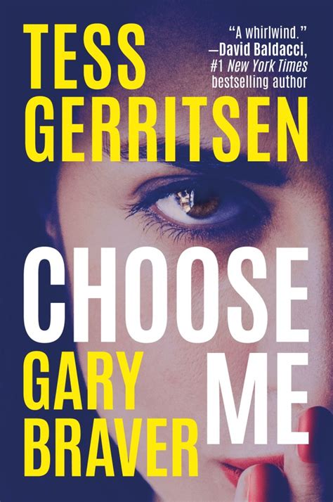 Exclusive Tess Gerritsen And Gary Bravers ‘choose Me Set For July 2021 Release With Details