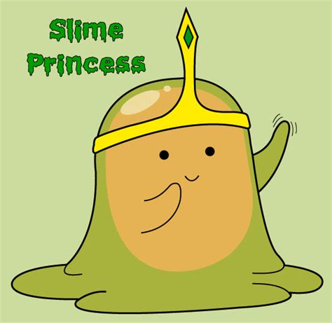 Slime Princess Adventure Time Quotes Quotesgram