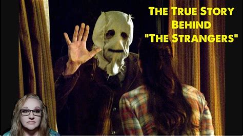 The True Story Behind The Strangers Youtube
