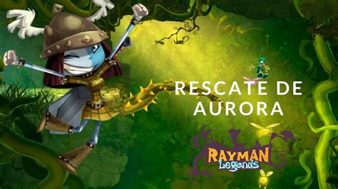 Rayman Legends Rescate De Aurora Nivel Para Desbloquear El