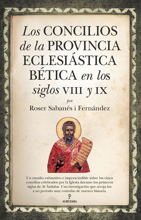 Los Concilios De La Provincia Eclesiástica Bética En Los Siglos Viii Y