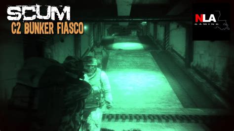 Scum Episode 5 C2 Bunker Fiasco Youtube