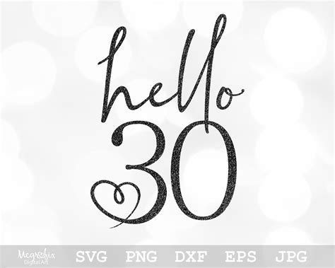 Hello 30 Svg Hello Thirty 30th Birthday Svg 30th Svg Etsy