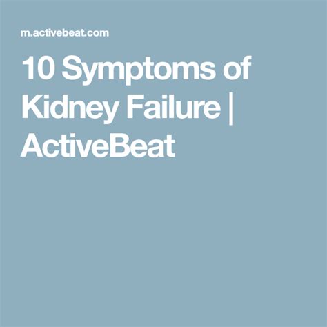 10 Symptoms Of Kidney Failure Activebeat Kidney Failure Symptoms