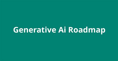 Generative Ai Roadmap Open Source Agenda