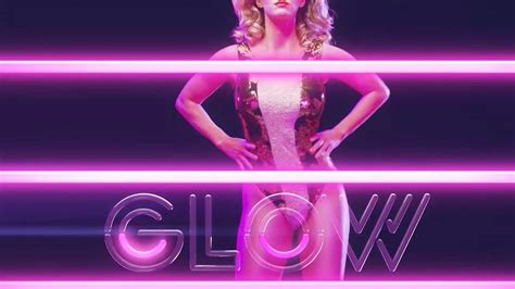 I glow up whenever i put the energy into it. Glow | official trailer #1 (2017) Netflix - YouTube
