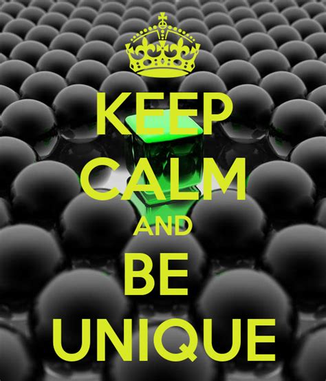 Keep Calm And Be Unique Poster Rigved Keep Calm O Matic