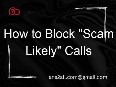 How To Block Scam Likely Calls Ans2all