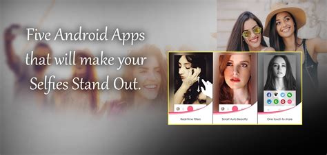 5 Android Apps To Help You Take Better Selfies Taking Good Selfies Selfie Expert Android Apps