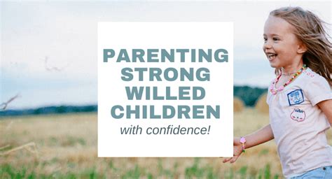 Ultimate Guide Parenting Strong Willed Children With Confidence