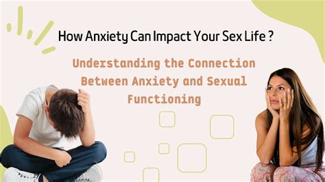 How Anxiety Can Impact Your Sex Life Understanding The Connection
