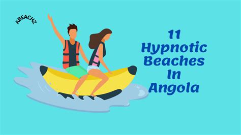 11 Hypnotic Beaches In Angola