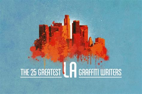Complex The 25 Greatest La Graffiti Writers Hypebeast