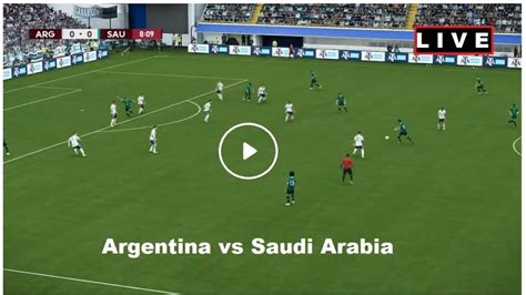 Live Argentina Vs Saudi Arabia Arg Vs Ksa Stream World Cup Qatar