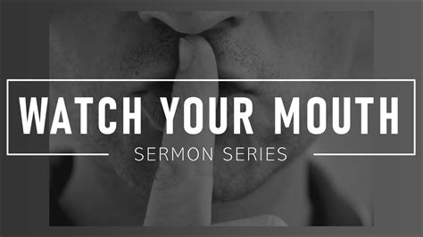Watch Your Mouth Titus 31 11 Taming The Tongue Pastor Brandon