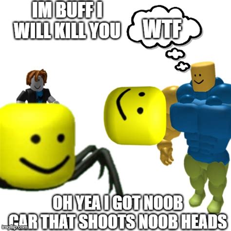 Roblox Noob Memes And S Imgflip