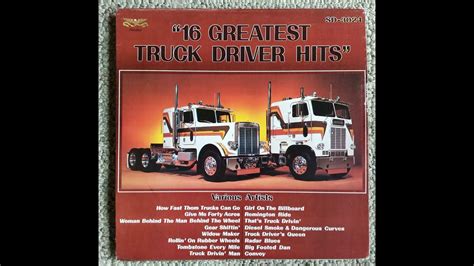 16 greatest truck driver hits full album 1978. 16 Greatest Truck Driver Hits Full Album 1978 - YouTube