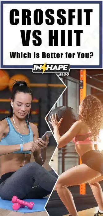 CrossFit VS HIIT Which Is Better For You Be In Shape