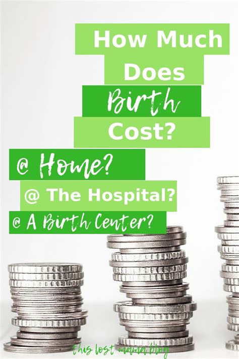 How Much Does Birth Cost At Home Or At A Birth Center Compared To The Hospital Lose Yourself