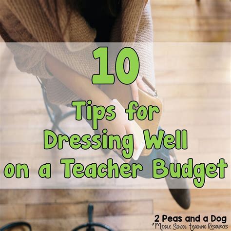 10 Tips For Dressing Well On A Teacher Budget Teacher Budget Nice