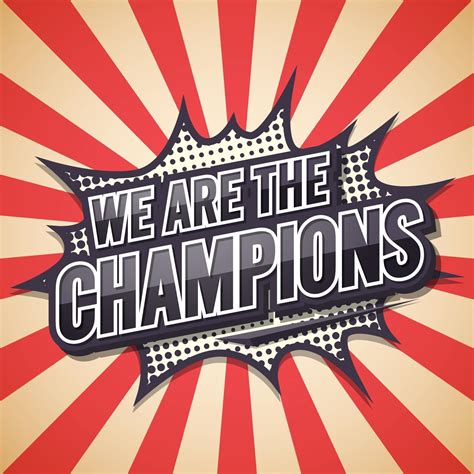 We Are The Champion Poster Comic Speech Bubble Vector Illustration