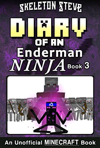 Diary Of A Minecraft Enderman Ninja Book 3 Unofficial Minecraft